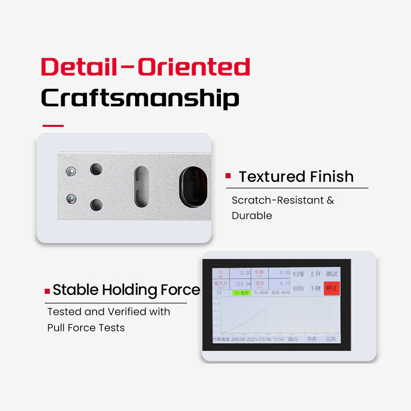 Detail oriented craftsmanship textured finish scratch resistant stable holding force pull force test
